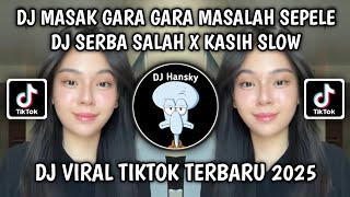 Download Lagu DJ MASAK GARA GARA MASALAH SEPELE VELOCITY | DJ SERBA SALAH X KASIH SLOW PLAT KT RAGIL YETE MP3 Download Lagu DJ MASAK GARA GARA MASALAH SEPELE VELOCITY | DJ SERBA SALAH X KASIH SLOW PLAT KT RAGIL YETE MP3
