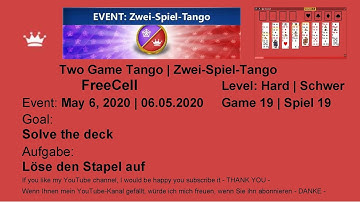 EVENT | Two Game Tango FreeCell - Hard | May 6, 2020 | Game 19 | Solve the deck