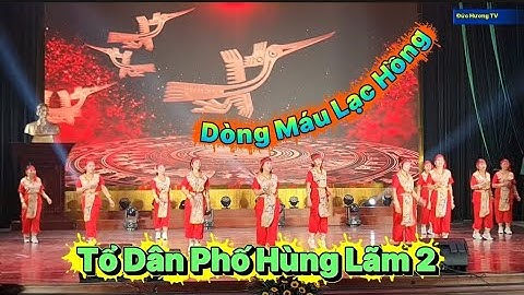 Dòng Máu Lạc hồng /Tổ Dân Phố Hùng Lãm 2/Đạt Giải A Vòng Chung Khảo Khiêu Vũ DV Phường Việt Yên .