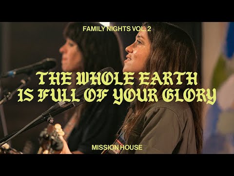 The Whole Earth Is Full Of Your Glory Chords Video