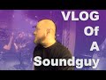 Recording a live session  vlog of a soundguy