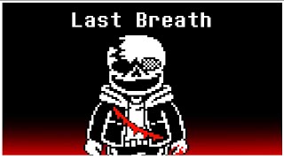 Playing Undertale: Last Breath in 2022 because I Haven't Uploaded in 25 Years (In Bad Quality)