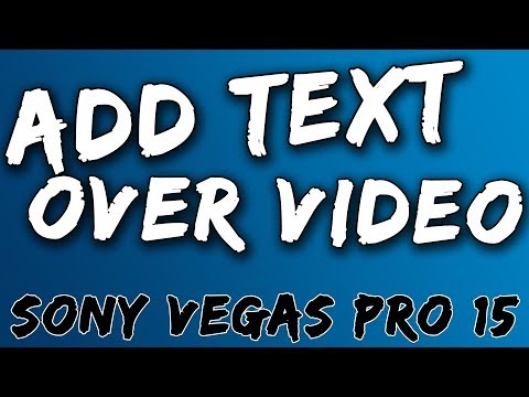 how-to-add-text-in-sony-vegas-pro-15---2018