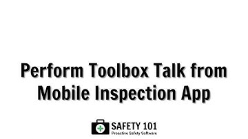 Perform Toolbox Talk from Mobile Inspection App | Safety 101: Proactive Safety Software