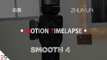 How To shoot Motion Timelapse Video - Zhiyun Smooth 4 Gimbal