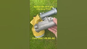 Modum Béc BTX gắn vừa với nòng PY40. Liên hệ em 0987.49.68.48