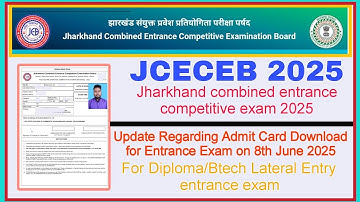 Jharkhand Diploma/btech (Lateral) 2025 Entrance exam admit card Out | Jcece d2d 2025 admit card date