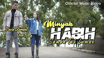 David Iztambul feat Ovhi Firsty - Minyak Habih Samba Tak Lamak [Official Music Video]