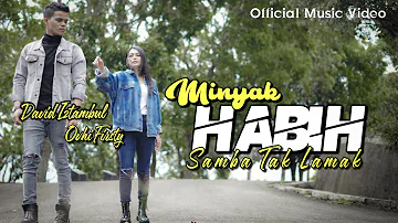 David Iztambul feat Ovhi Firsty - Minyak Habih Samba Tak Lamak [Official Music Video]