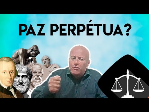 Vídeo: O que é paz perpétua de acordo com Immanuel Kant?