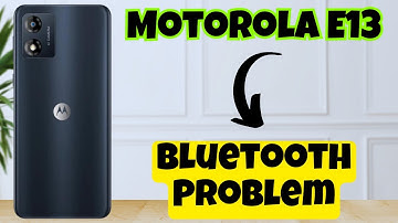 Bluetooth Problem Solved || Bluetooth Not Working Motorola E13