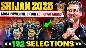 SRIJAN 2025: Success Formula for UPSC Mains 2025 | SRIJAN | UPSC