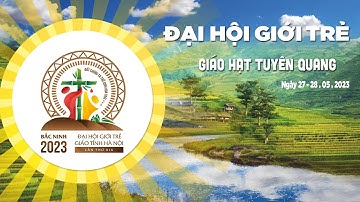 Trực tiếp| THÁNH LỄ TẠ ƠN | ĐẠI HỘI GIỚI TRẺ GIÁO HẠT TUYÊN QUANG - GP. BẮC NINH