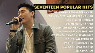 Seventeen Full Songs Tanpa Iklan - Seventeen Popular Hits