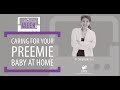 How to care for your preemie baby at home ? | ft. Dr. Stephanie Liu