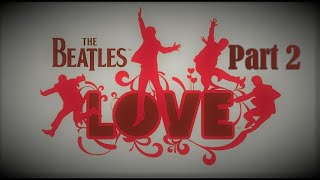 The Beatles Love Documentary - Part 02 - Get Back, Skaters & Silhouettes [2006]