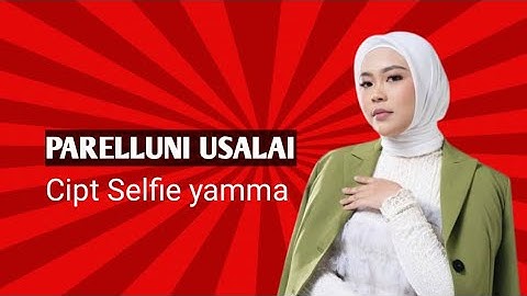 Karaoke Parelluni usalai (nada cewek) - Cipt Selfie yamma