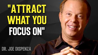 Unlock Your Potential And Attract What You Are Truly Focused On - Dr. Joe Dispenza Motivation