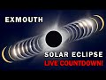 LIVE HYBRID SOLAR ECLIPSE COUNTDOWN (EXMOUTH)!