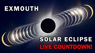 LIVE HYBRID SOLAR ECLIPSE COUNTDOWN (EXMOUTH)!