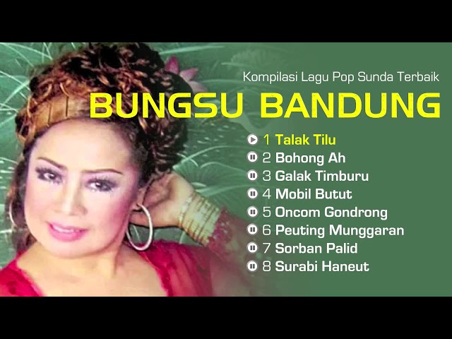 Bungsu Bandung lagu sunda populer class=