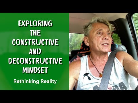 Rethinking Reality: Exploring The Constructive and Deconstructive Mindset | Dr. Robert Cassar