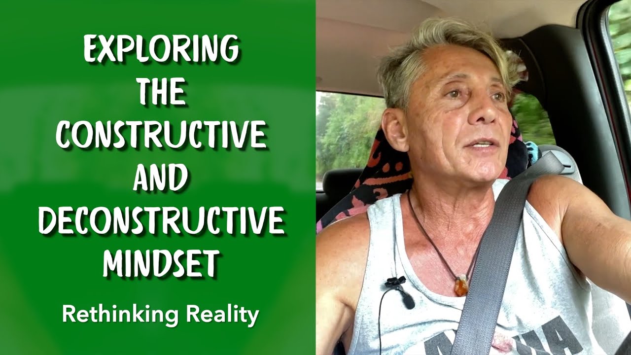 Rethinking Reality: Exploring The Constructive and Deconstructive ...