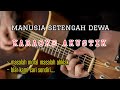 manusia setengah dewa - IWAN FALS | KARAOKE AKUSTIK #akustikcover