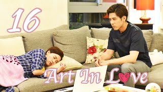 [ENG SUB] Art In Love 16 (Adi Kan Qingzi, George Hu, Greg Han Hsu, Hong Yao, Sharon Kwan)