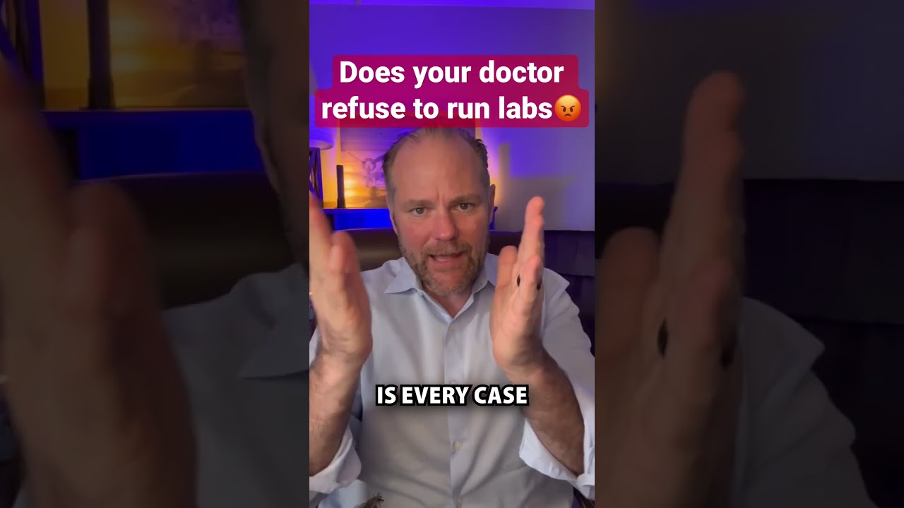Does your doctor refuse to run needed blood work? 