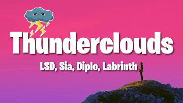 LSD - Thunderclouds ft. Sia, Diplo, Labrinth