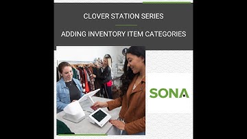 Clover Station Series; How to Create Categories for Inventory Items