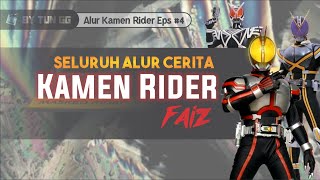 Rider Yang Terlalu Realistis || Alur Kamen Rider Faiz (555)