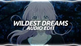 Wildest Dreams - Taylor Swift Audio Edit