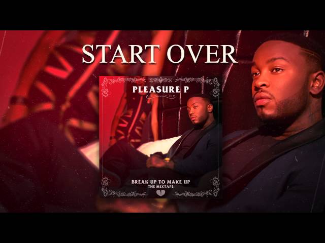 Pleasure P - Start Over (Audio) class=