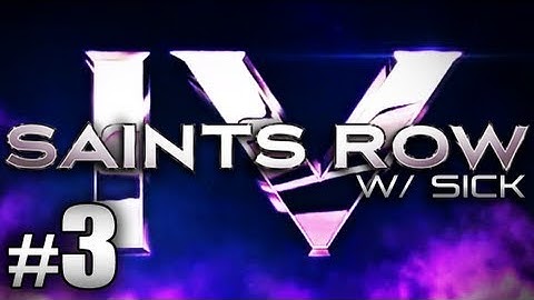Saints Row IV #3 Playthrough w/ SICK - Saints Super Powers