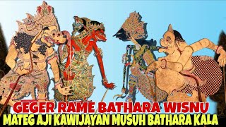 ISTIMEWA GEGER RAME BATHARA WISNU MATEG AJI KAWIJAYAN MUSUH BATHARA KALA KI DALANG SENO NUGROHO 