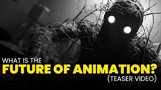 The Future of Animation & AI - (Video Teaser)