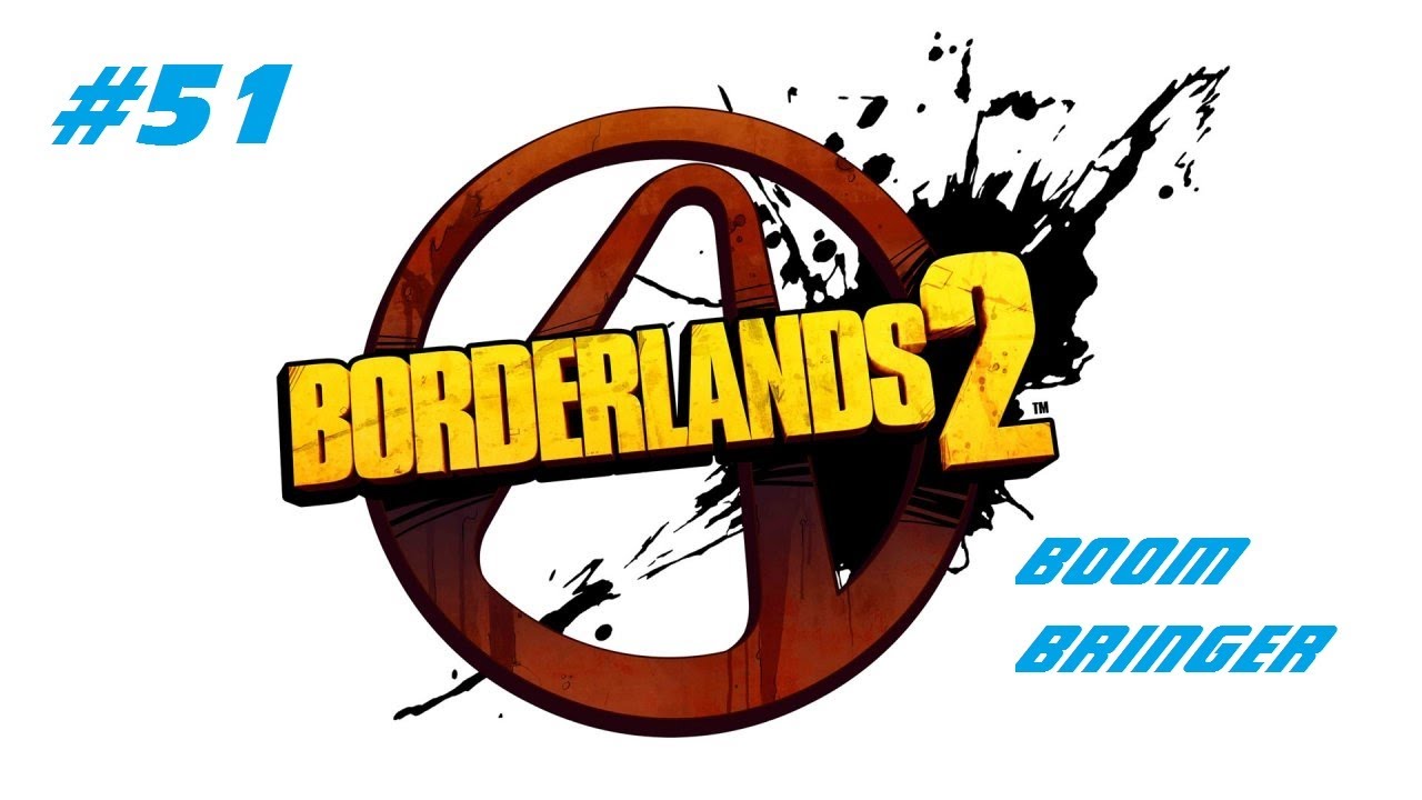 Borderlands 2 Walkthrough Gameplay Part 51 Boombringer YouTube borderlands-2-walkthrough-gameplay-part-51-boombringer-youtube
