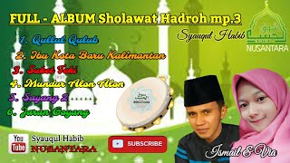 FULL ALBUM mp.3 Sholawat Hadro || jam'iya Sholawat Syauqul Habib Nusantara