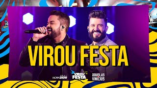 Douglas e Vinicius - VIROU FESTA | DVD Virou Festa