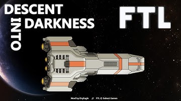 FTL Mod Playthroughs Episode 38: Descent into Darkness (Part 1)