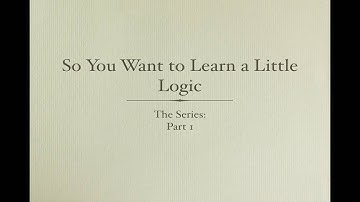 Learn a Little Logic: Part 1.  Introduction.