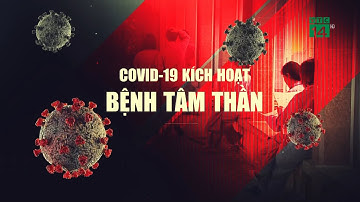 Covid-19 kích hoạt bệnh tâm thần| VTC14