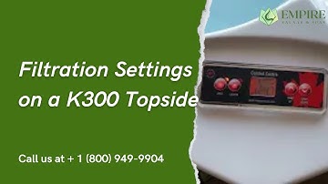 Filtration Settings on a K300 Topside