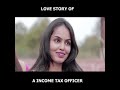 Love story of a income tax officer