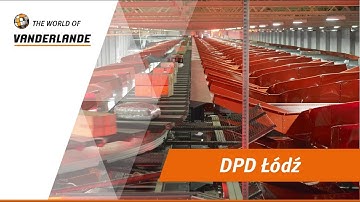 The World Of Vanderlande: DPD Łódź