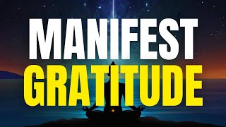 Embrace Gratitude: 30 Powerful Affirmations to Manifest Gratitude ✨
