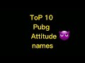 Top 10 attitude name For Pubg | Pubg Mobile Names | SAMSUNG,A3,A5,A6,A7,J2,J5,J7,S5,S6,S7,59,A10,A20 Mp3 Song