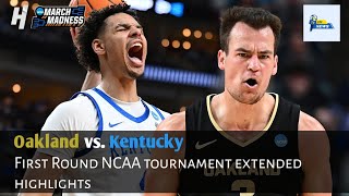Oakland vs. Kentucky | First Round NCAA tournament extended highlights